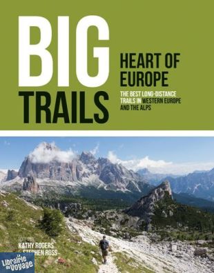 Vertebrate Publishing - Guide de Randonnée - Big Trails, Heart of Europe