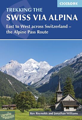 Cicerone - Guide de randonnées (en anglais) - Trekking the swiss via alpina (east to west across Switzerland – the alpine pass route)