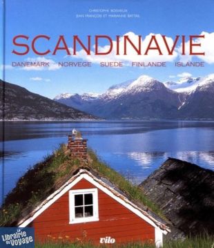 Vilo - Beau-Livre - La Scandinavie, Danemark, Norvège, Suède, Finlande, Islande 