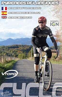 VTopo - Guide - Pyrénées-Atlantiques - 40 Parcours Vélo de Route