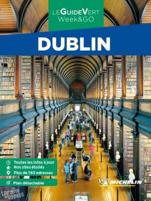 Michelin - Guide Vert Week-end - Dublin (édition 2023)
