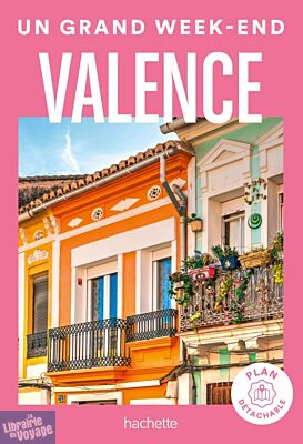 Hachette - Guide - Un Grand Week-End à Valence