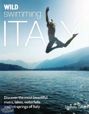 Wild Things Publishing - Guide (en anglais) - Wild swimming in Italy (Baignades sauvages en Italie)